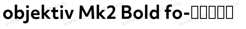 objektiv Mk2 Bold fo字体转换
